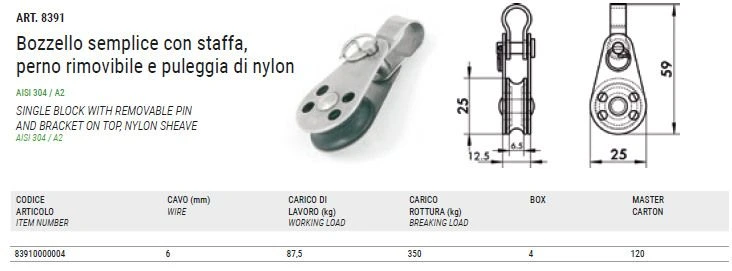 ART. 8391 Single block with removable pin and bracket on top, nylon sheave, aisi 304 / A2 ART. 8391 Single block with removable pin and bracket on top, nylon sheave, aisi 304 / A2
